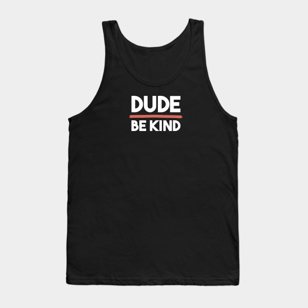 minimalist dude be kind retro colors Tank Top by A Comic Wizard